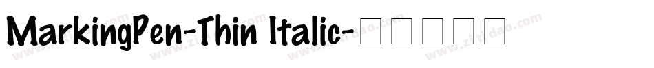 MarkingPen-Thin Italic字体转换
